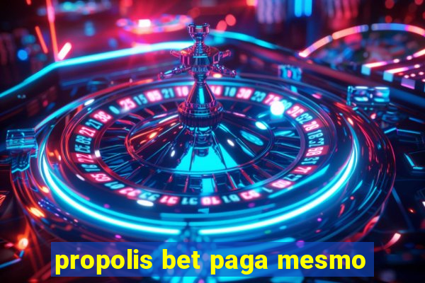 propolis bet paga mesmo